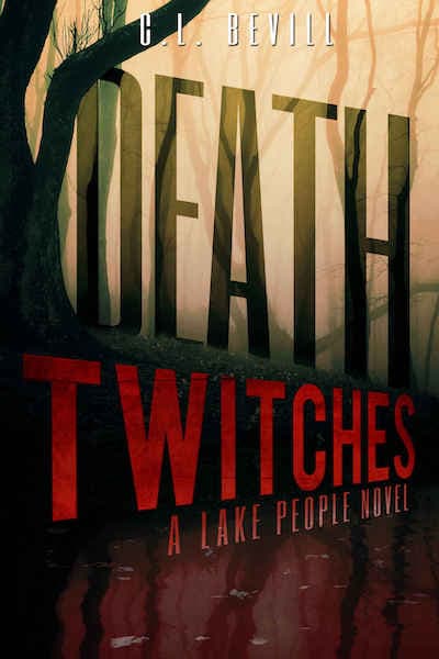 Book cover for Death Twitches by C.L. Bevill